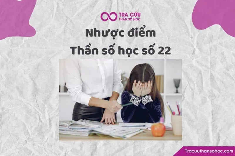 Nhược điểm thần số học số 22