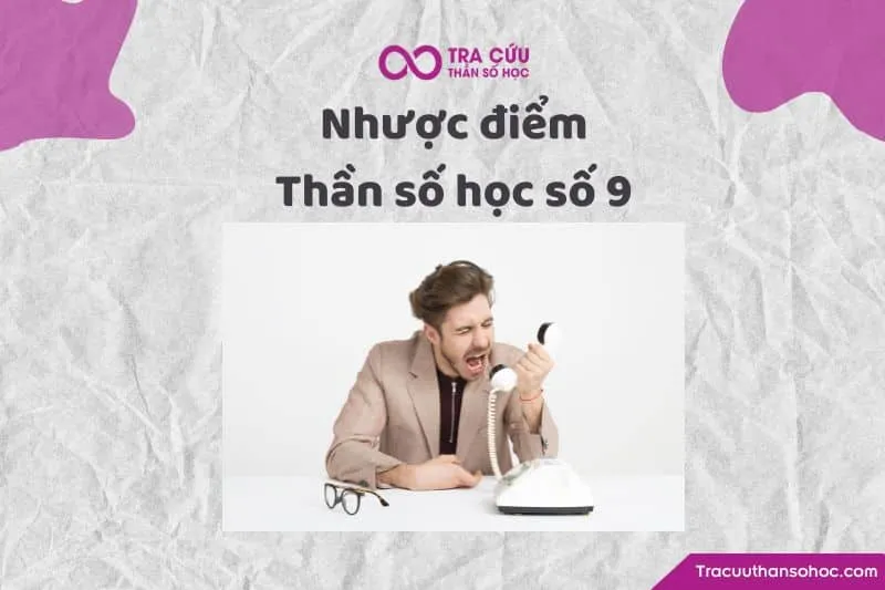 Nhược điểm thần số học số 9