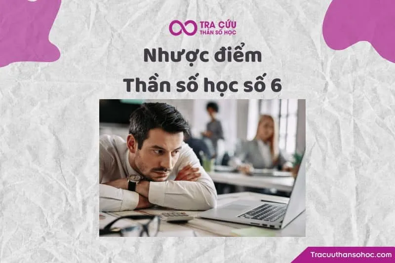 Nhược điểm thần số học số 6