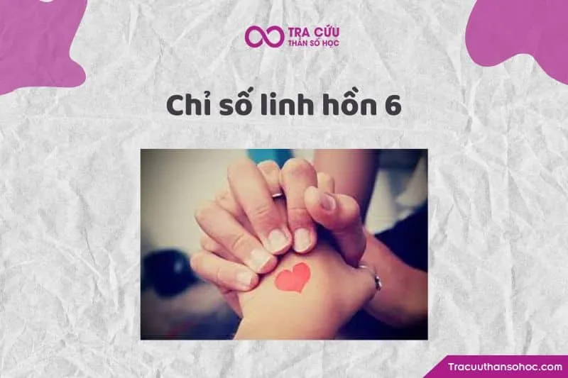 Chỉ số linh hồn 6